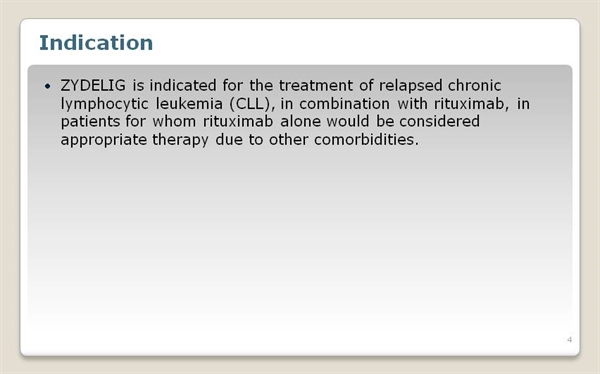 ZYDELIG® (idelalisib) for Relapsed Chronic Lymphocytic ZYDELIG® (idelalisib) for Relapsed Chronic Lymphocytic
