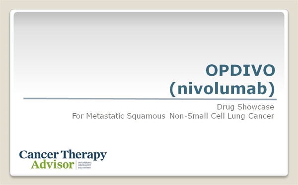 OPDIVO (nivolumab) for Metastatic Squamous NonSmall Cell